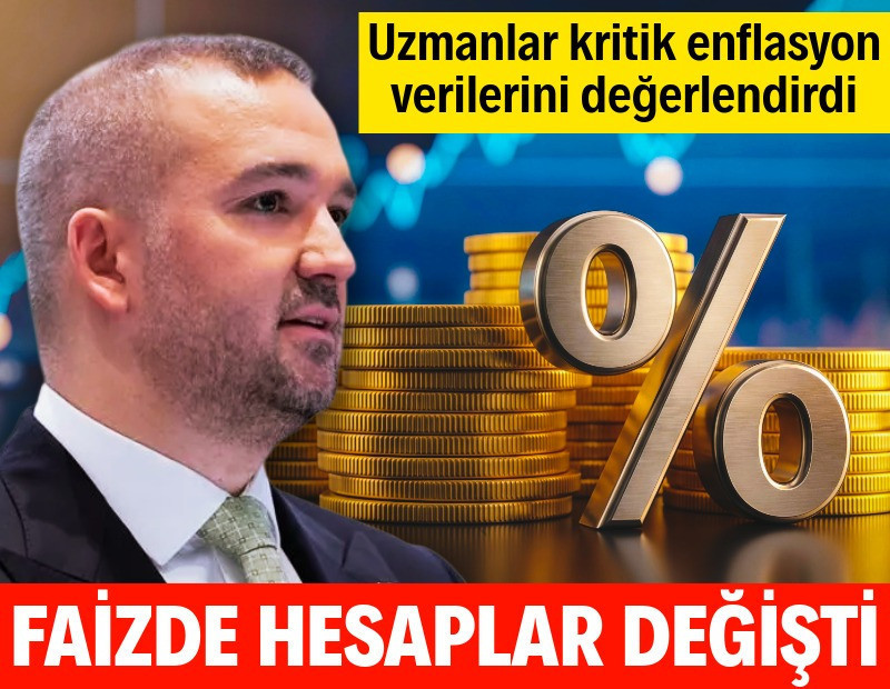Uzmanlar enflasyonu değerlendirdi: Faizde hesaplar değişebilir