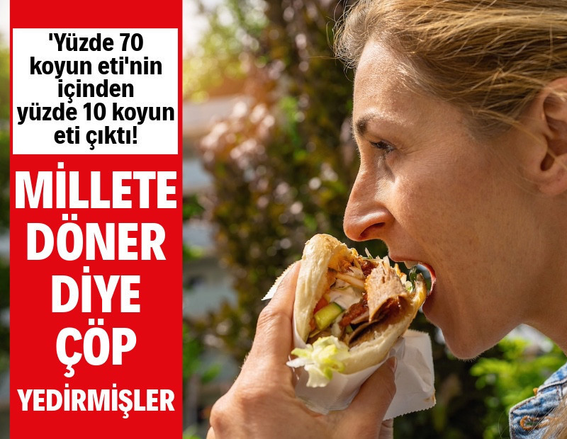 Döner krizi büyüyor: İçinde kuzu eti hariç her şey varmış