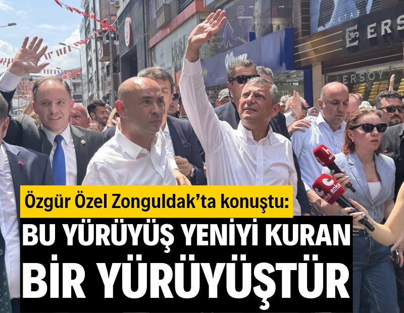 Özgür Özel: Bu yeniyi kuran bir yürüyüştür