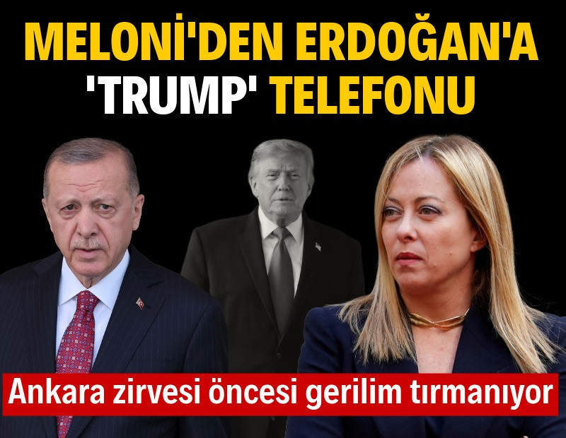 Meloni’den Erdoğan’a ‘Trump’ telefonu