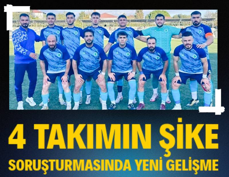 4 takımın şike soruşturmasında yeni gelişme: Kaptan konuşacak