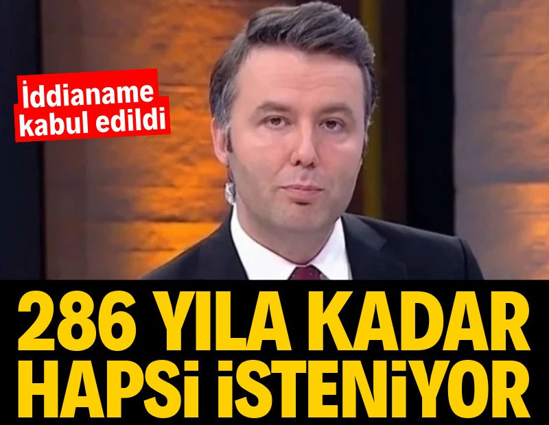 Mehmet Akif Ersoy'un 286 yıla kadar hapsi isteniyor