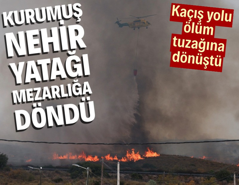 Yangından kaçarken can verdiler: Kurumuş nehir yatağı mezarlığa döndü