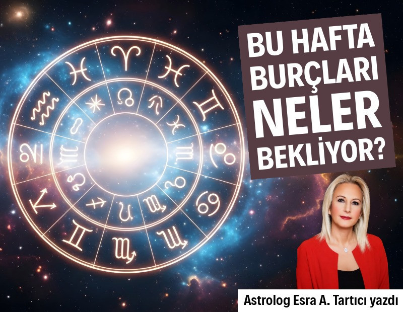 Haftalık burç yorumları (13 Temmuz-19 Temmuz)