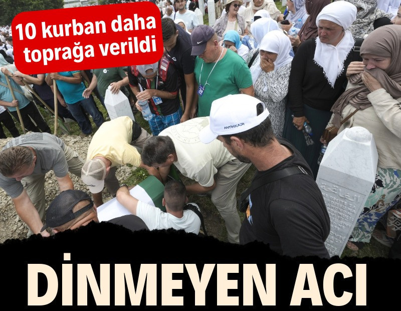 Srebrenitsa'da dinmeyen acı: 10 kurban daha defnedildi