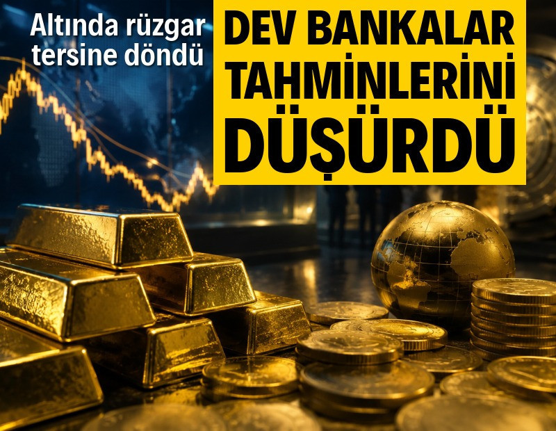 Dev bankalar altın tahminlerini düşürdü