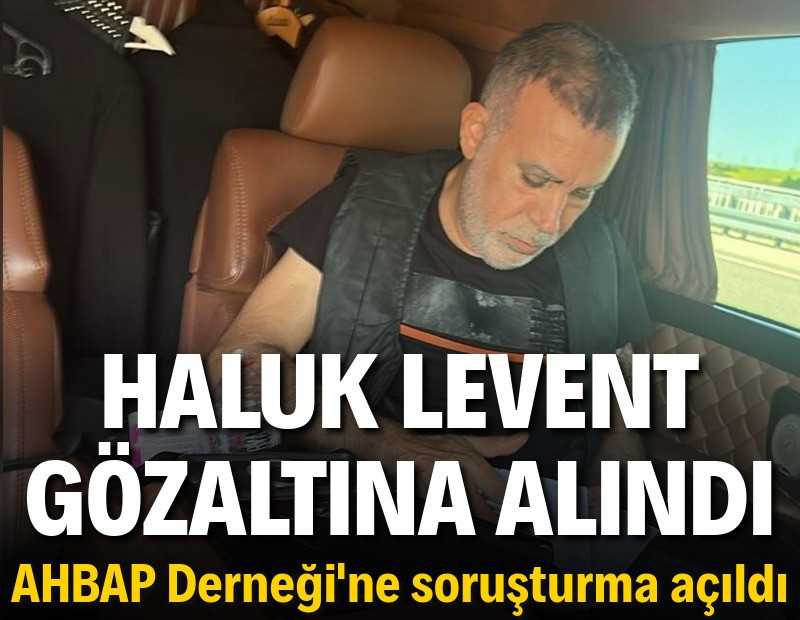 Haluk Levent gözaltına alındı