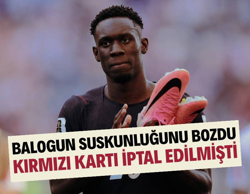 Balogun suskunluğunu bozdu: Dünya Kupası'nda kırmızı kartı iptal edilmişti