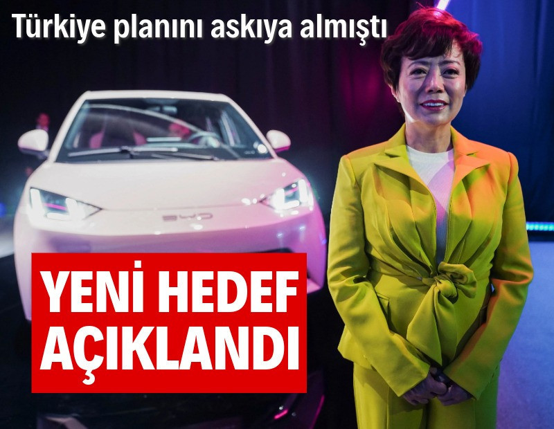 Türkiye planını askıya alan BYD yeni hedefini açıkladı