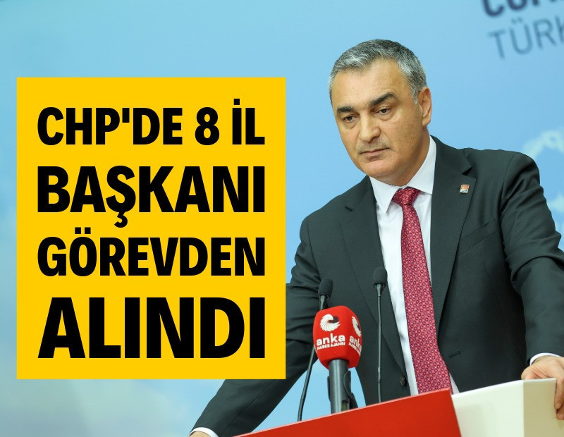 CHP’de 8 il yönetimi görevden alındı