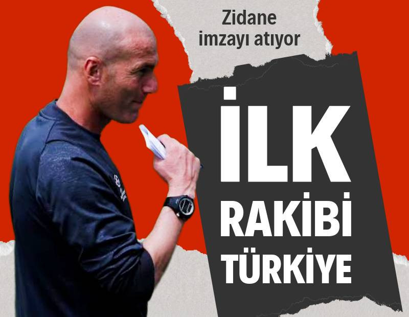 Zinedine Zidane imzayı atıyor: İlk rakibi Türkiye