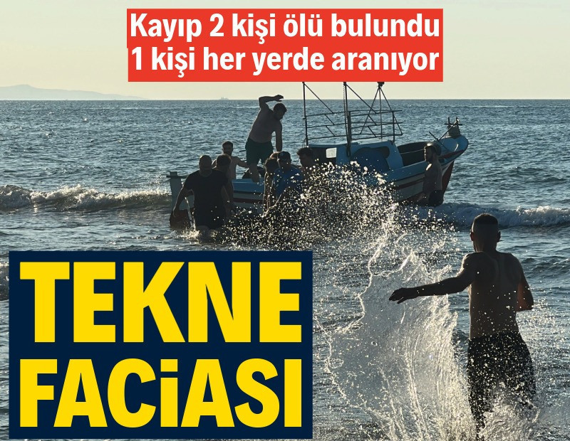 Samsun'da tekne faciası: 2 kişi öldü, 1 kişi kayıp