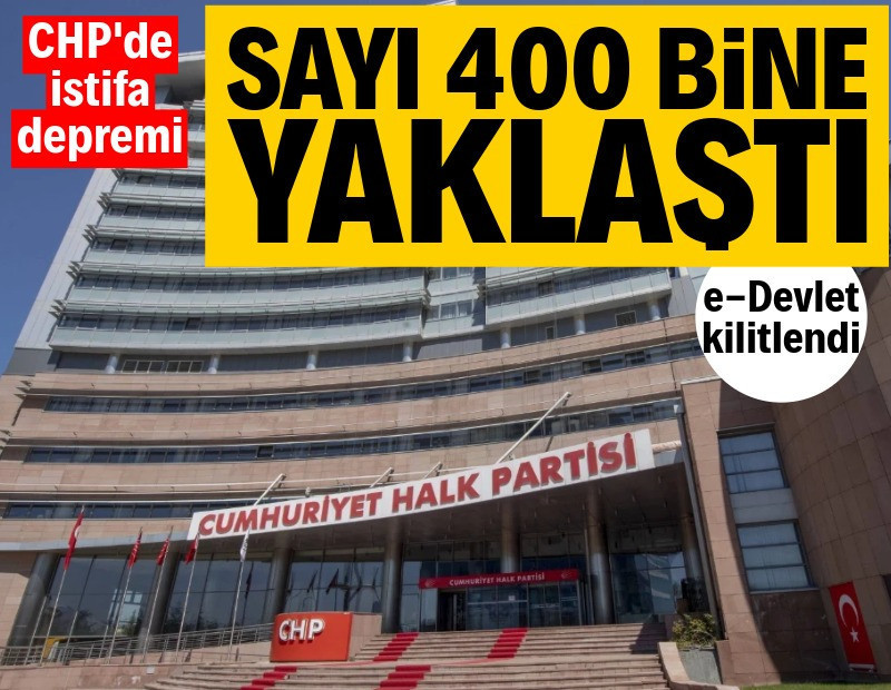 CHP'deki istifa sayısı 400 bine yaklaştı