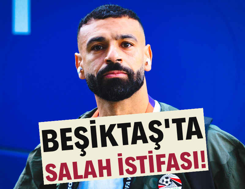 Beşiktaş'ta Mohamed Salah istifası