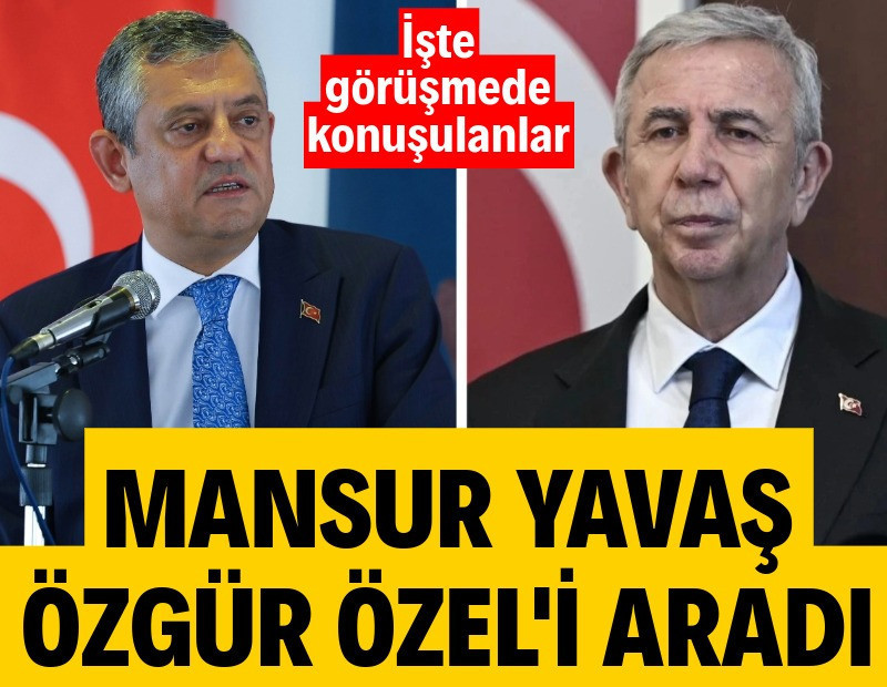 Mansur Yavaş, Özgür Özel ile telefonda görüştü