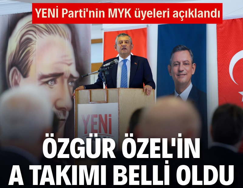Yeni Parti'nin MYK'sı belli oldu