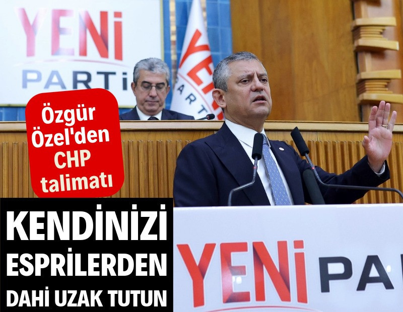 Özgür Özel'den CHP talimatı: Kendinizi esprilerden dahi uzak tutun