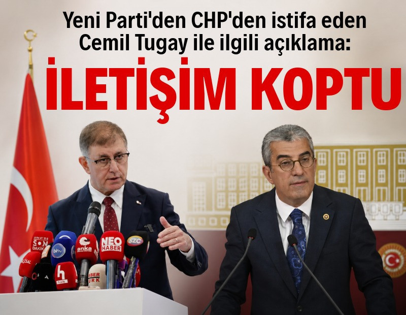 Yeni Parti'den Cemil Tugay açıklaması