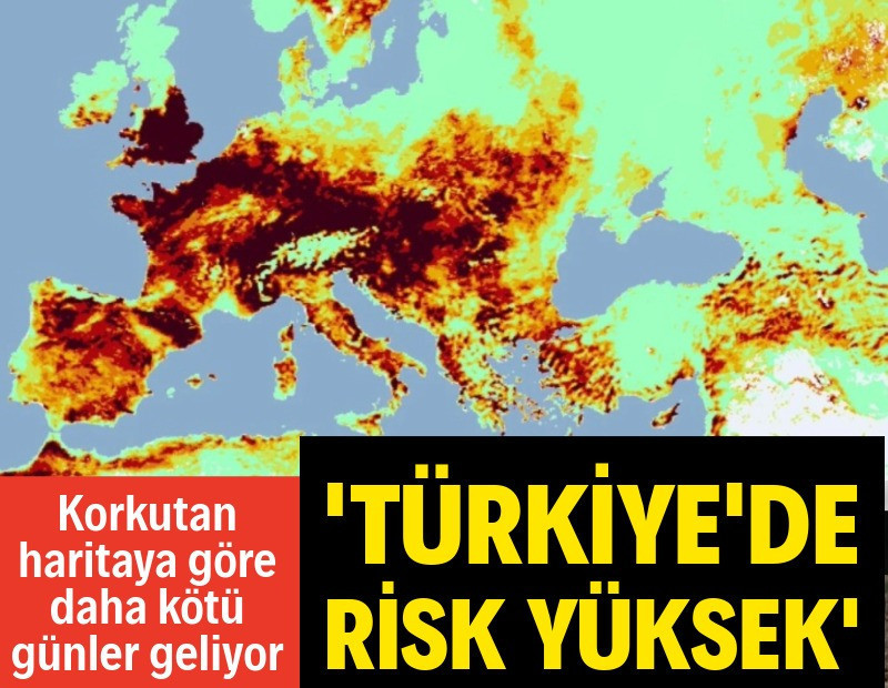 Korkutan harita: En kötüsü yaşanmadı, Türkiye de riskli