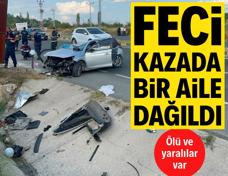 Feci kazada bir aile dağıldı: Anne ve kızı öldü, 4 yaralı