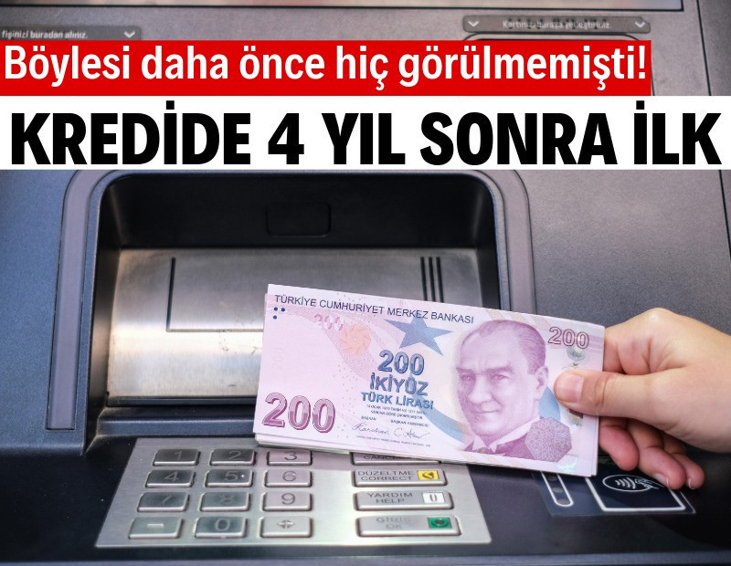 Kredilerde 4 yıl sonra ilk