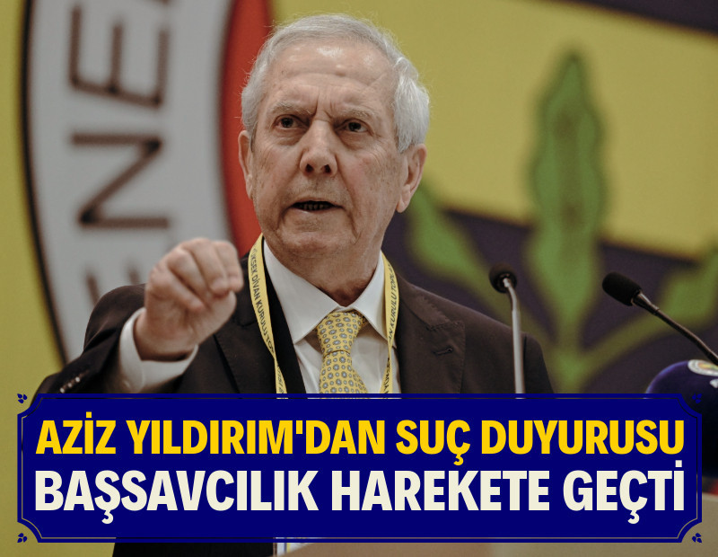 Aziz Yıldırım'dan suç duyurusu: Başsavcılık harekete geçti