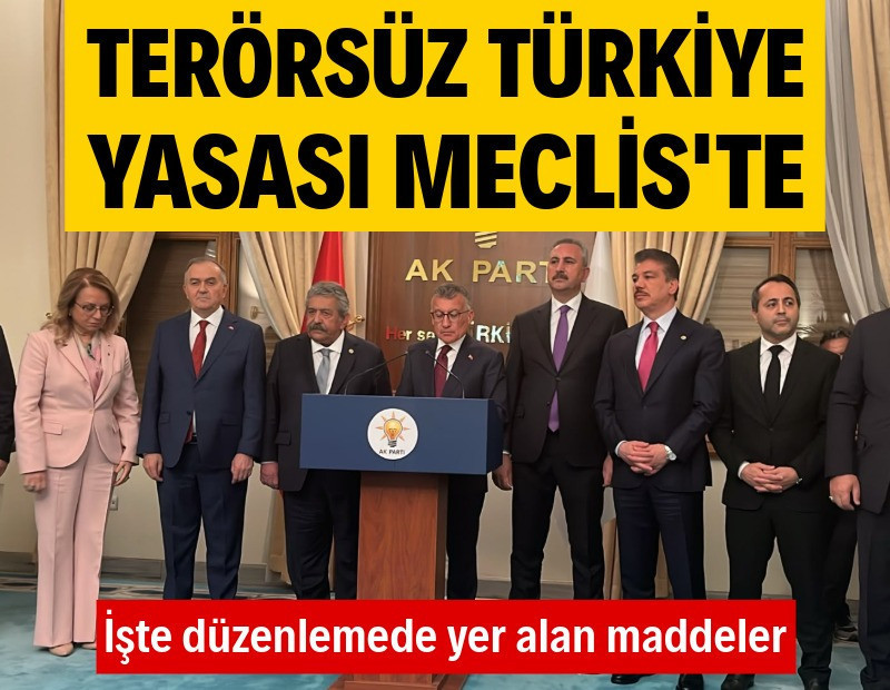 Terörsüz Türkiye Yasası Meclis'e sunuldu