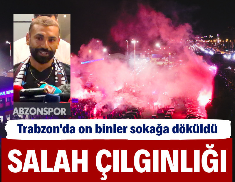Trabzon'da Salah izdihamı: On binlerce taraftar karşıladı