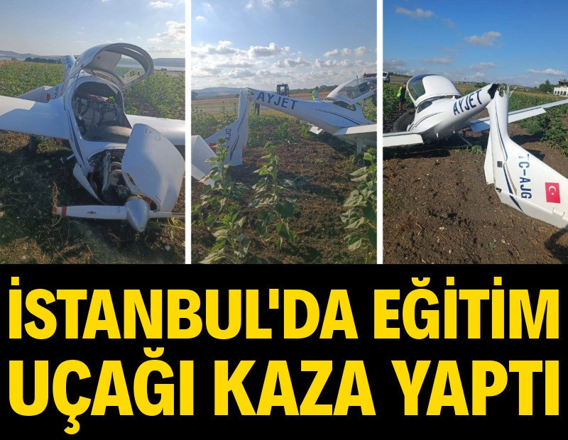 İstanbul'da eğitim uçağı kaza yaptı