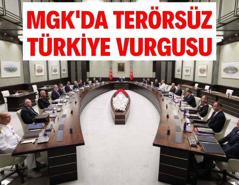 MGK'da Terörsüz Türkiye vurgusu