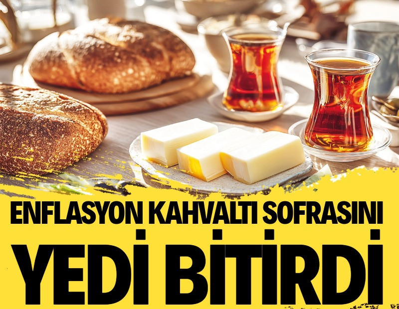 Enflasyon kahvaltı sofrasını yedi bitirdi