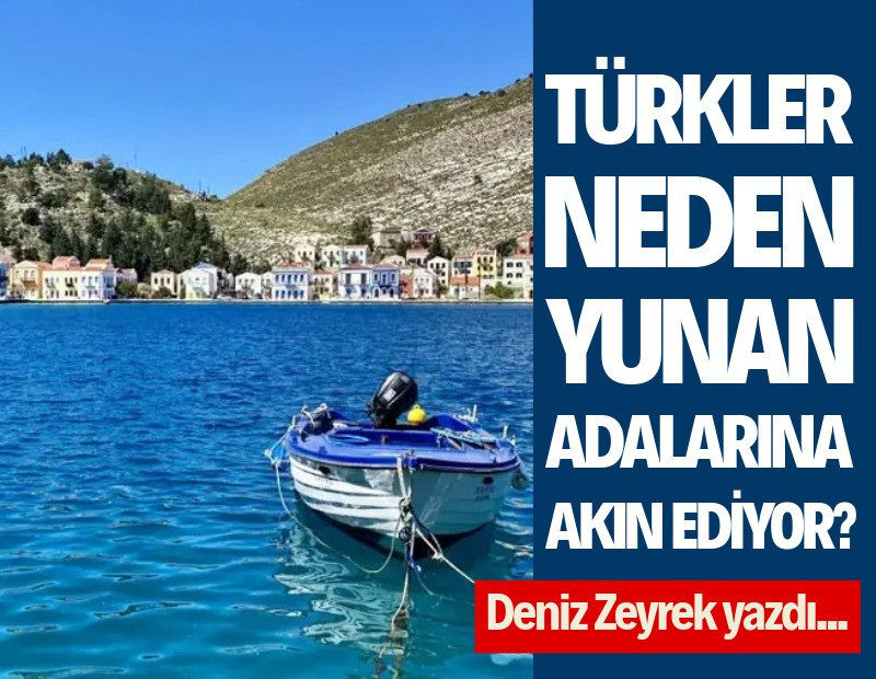 Türkler neden Yunan adalarına akın ediyor?