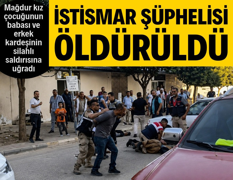 Mağdur çocuğun babası ve kardeşinin silahlı saldırısına uğradı! İstismar şüphelisi öldürüldü