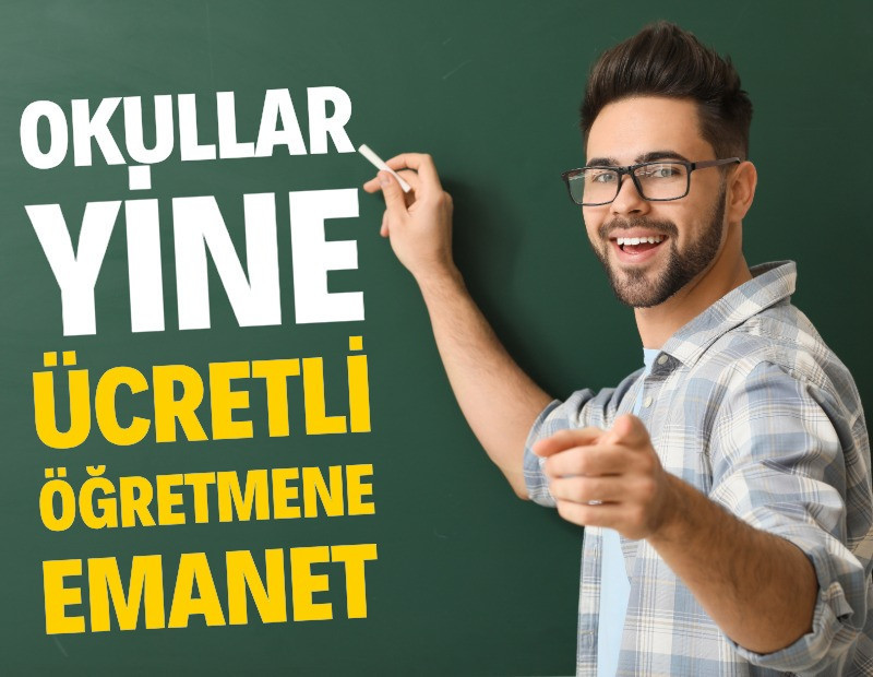 Okullar yine ücretli öğretmene emanet