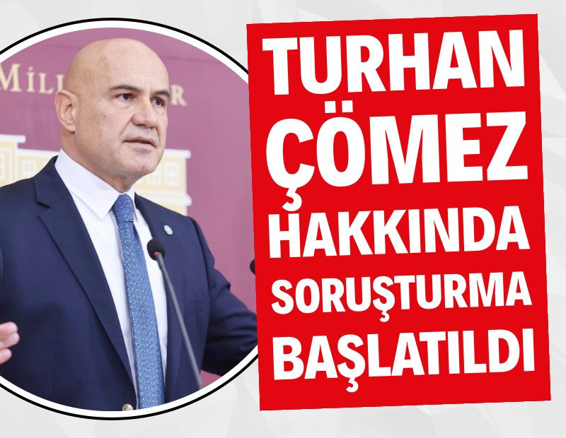 Turhan Çömez hakkında soruşturma