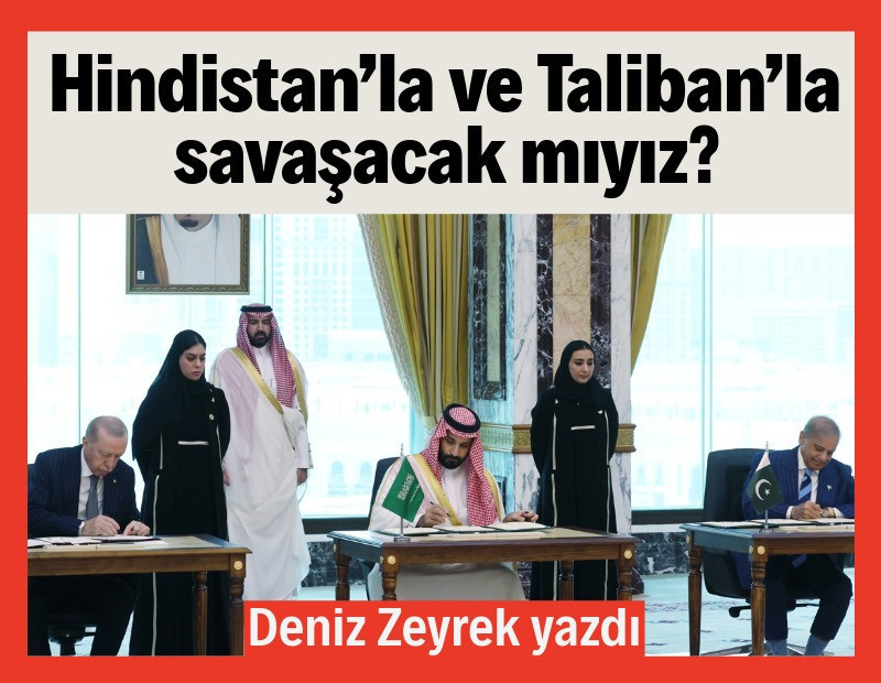 Hindistan’la ve Taliban’la savaşacak mıyız?