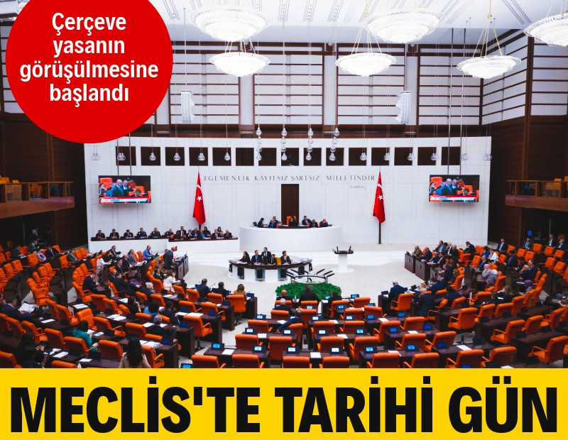 Meclis'te tarihi gün: Çerçeve yasa görüşülmeye başlandı