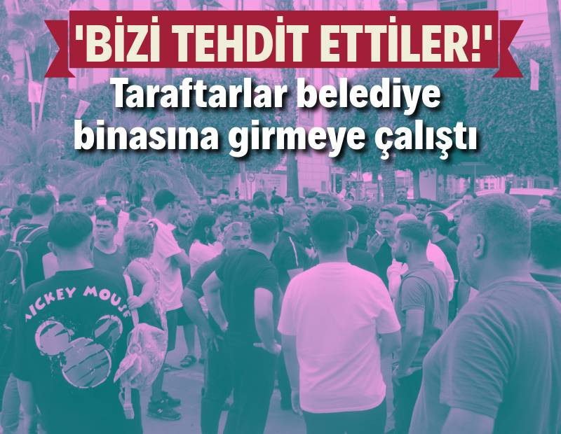 Adana Demir taraftarı belediyeye girmeye çalıştı: 'Bizi tehdit ettiler!'