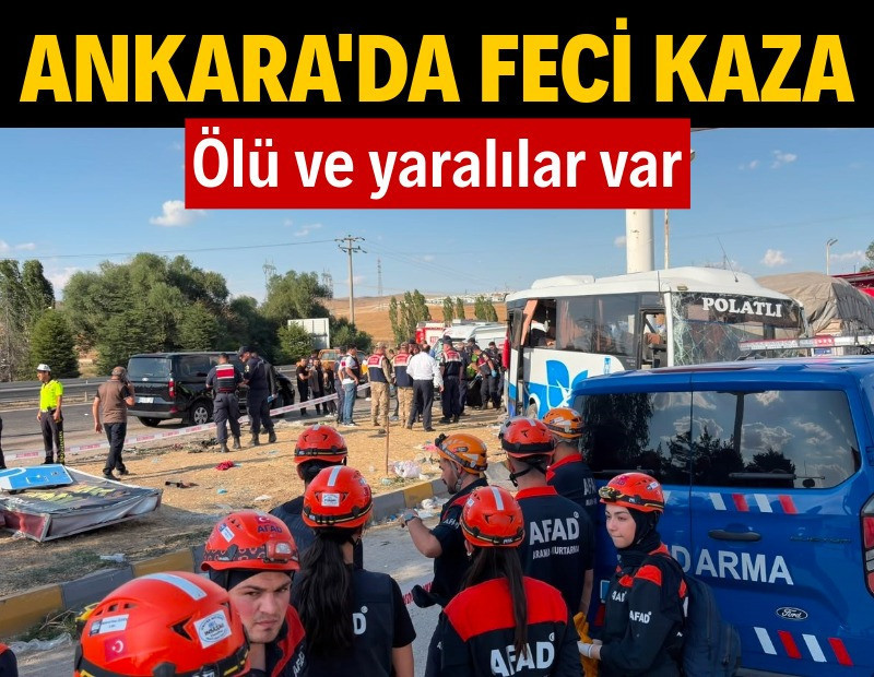 Ankara’da kaza: Ölü ve yaralılar var