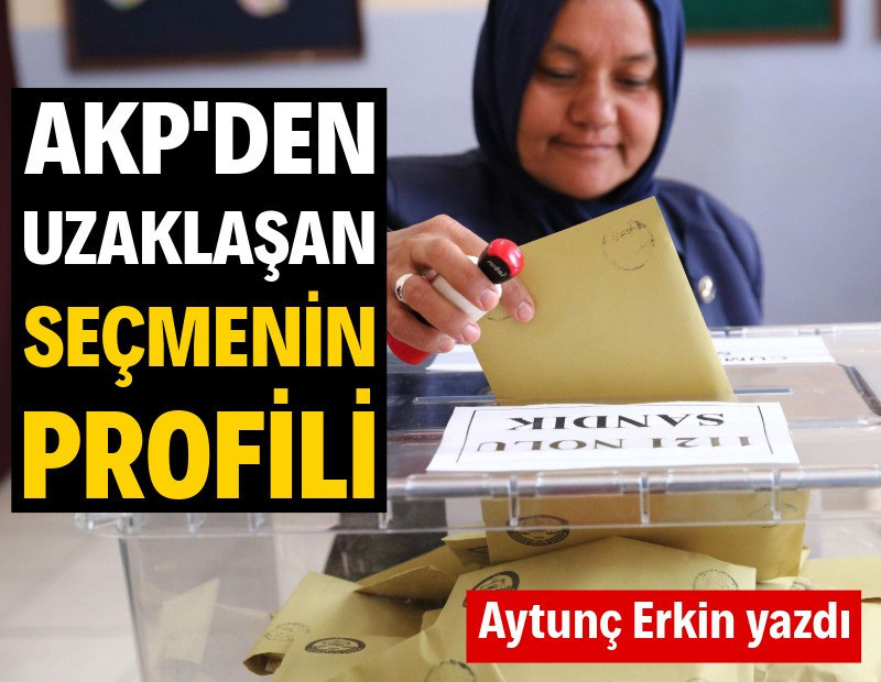 AKP’den uzaklaşan seçmenin profili