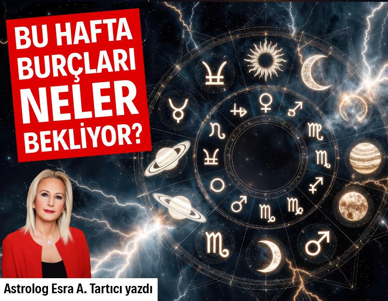 Haftalık burç yorumları (17 Ağustos-23 Ağustos)
