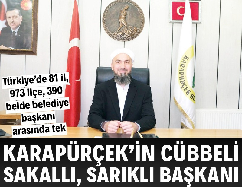 Karapürçek’in cübbeli sakallı, sarıklı başkanı