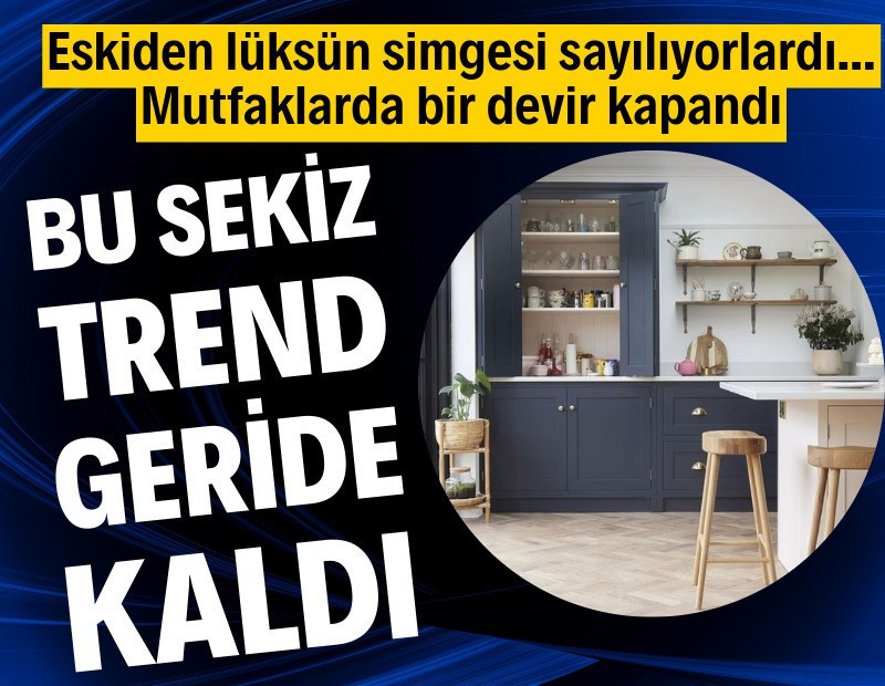 Mutfak tasarımında bir devir kapandı: Bu 8 trend geride kaldı