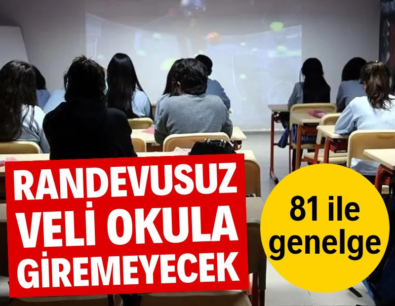 Okullara yeni genelge: Randevusuz veli giremeyecek