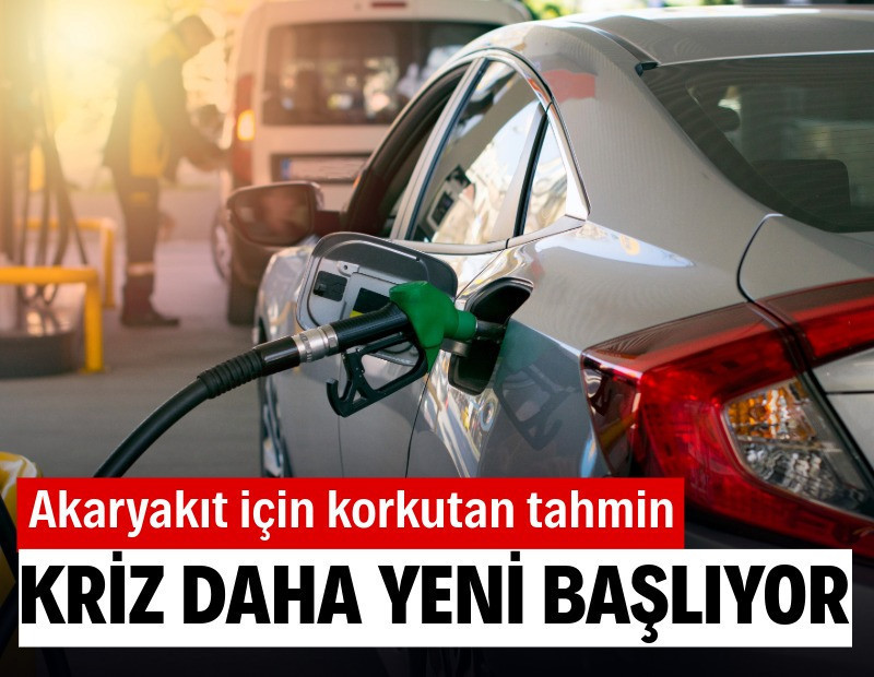 Akaryakıt için korkutan tahmin: Kriz daha yeni başlıyor