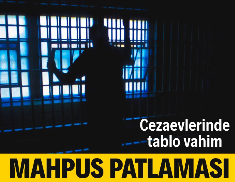 Cezaevlerinde mahpus patlaması