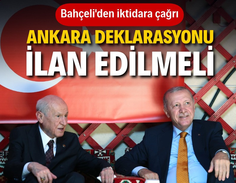 Bahçeli'den 'Ankara Deklarasyonu' çağrısı