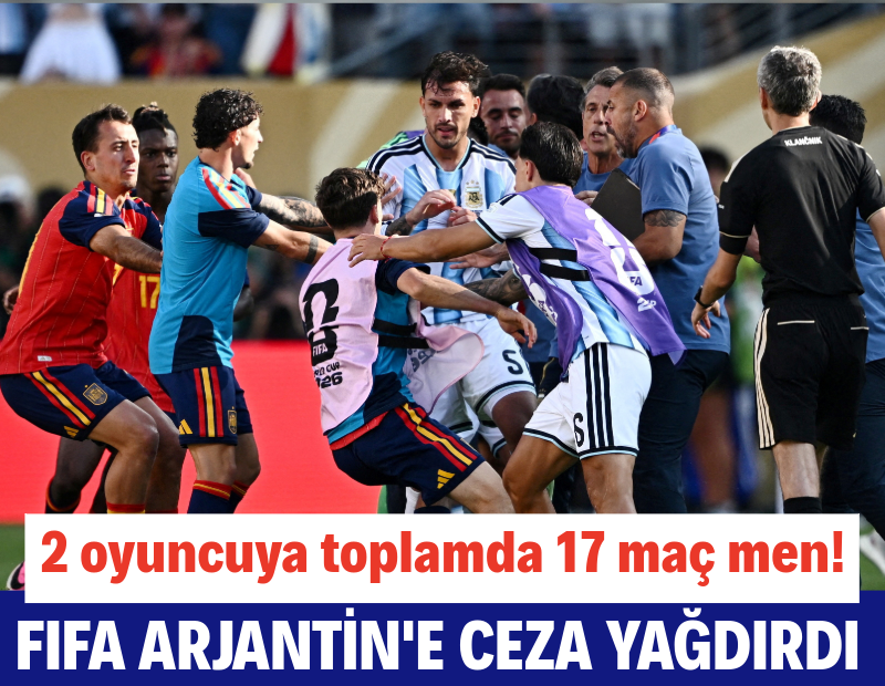FIFA, Arjantin'e ceza yağdırdı: İki oyuncuya toplamda 17 maç men!