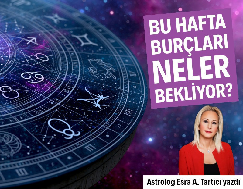 Haftalık burç yorumları (24 Ağustos-30 Ağustos)