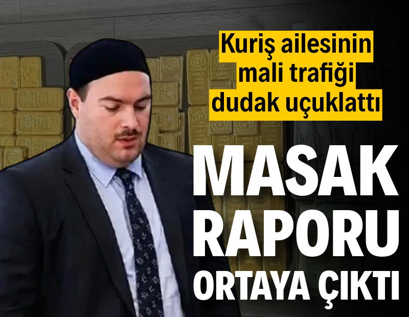 Kuriş ailesinin mali trafiği dudak uçuklattı